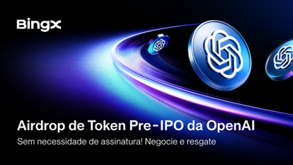 BingX se torna a primeira exchange a oferecer airdrop pré-IPO da OpenAI