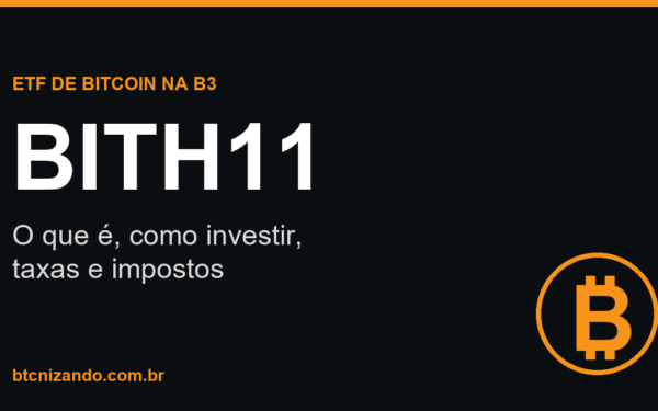 BITH11: o que é o ETF de Bitcoin da B3 e como investir