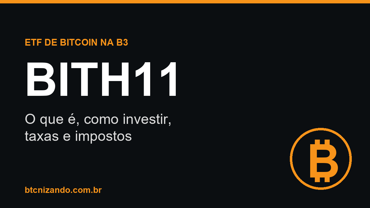 BITH11: o que é o ETF de Bitcoin da B3 e como investir
