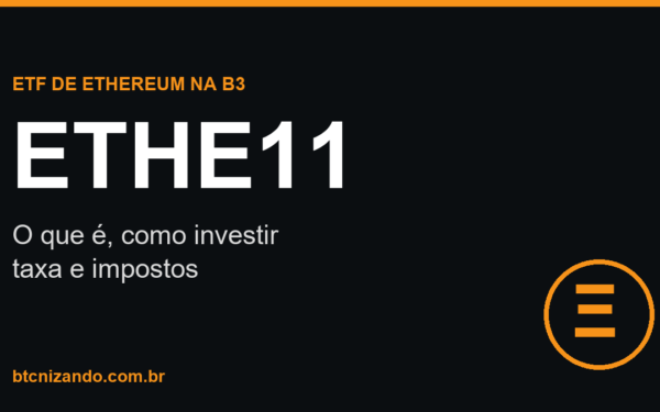 ETHE11: o que é o ETF de Ethereum da B3 e como investir