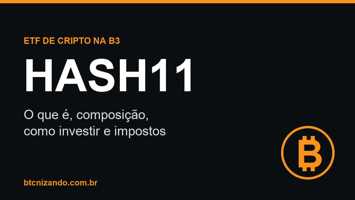 HASH11: o que é o ETF de criptomoedas da B3 e como investir
