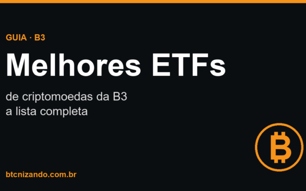 Melhores ETFs de criptomoedas da B3: a lista completa