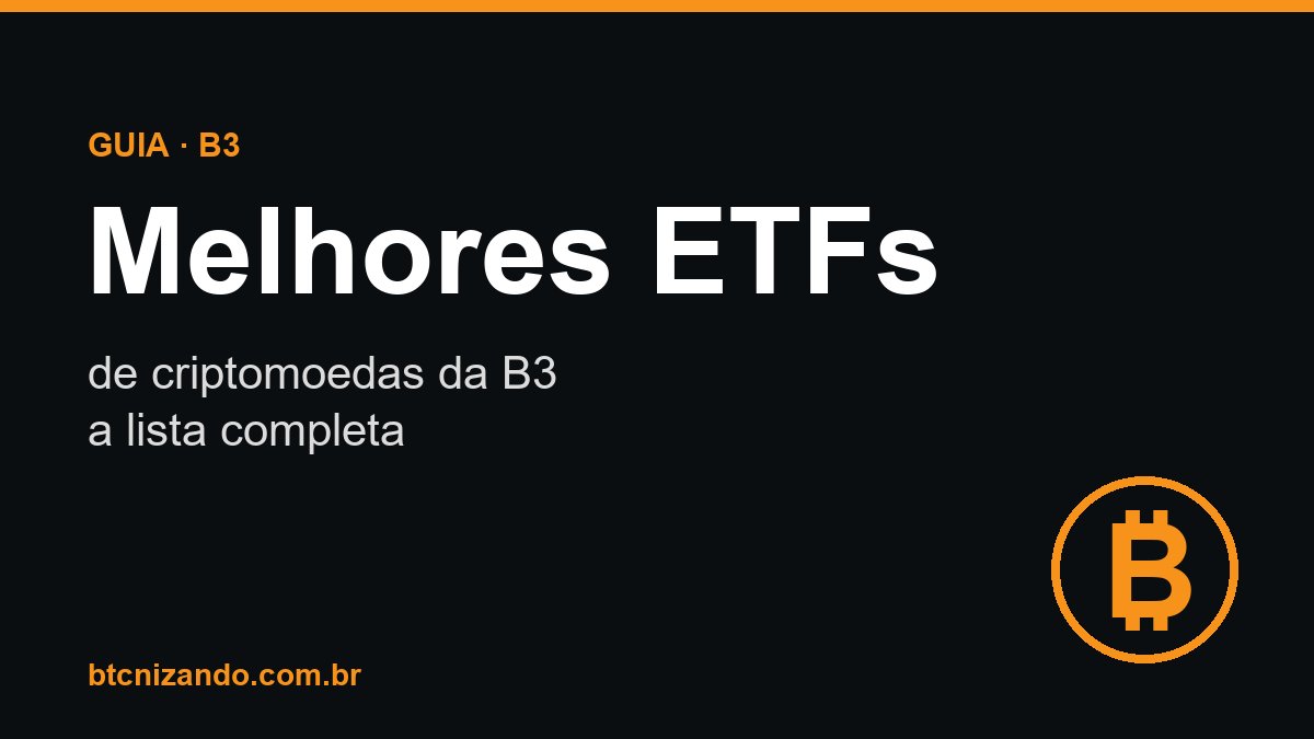 Melhores ETFs de criptomoedas da B3: a lista completa