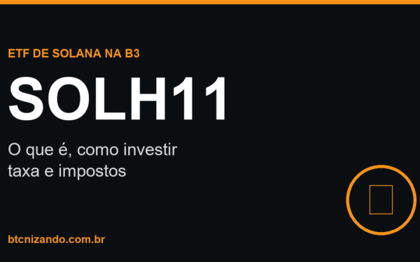 SOLH11: o que é o ETF de Solana da B3 e como investir