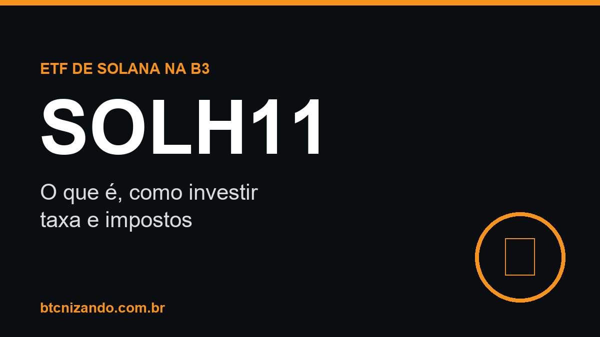 SOLH11: o que é o ETF de Solana da B3 e como investir